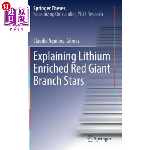 海外直订Explaining Lithium Enriched Red Giant Branch Stars 解释富含锂的红巨星