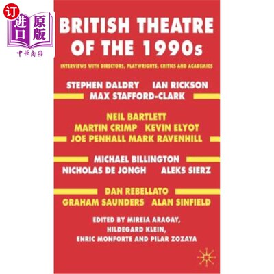 海外直订British Theatre of the 1990s: Interviews with Directors, Playwrights, Critics an 20世纪90年代英国戏剧：对导