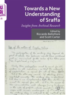 海外直订Towards a New Understanding of Sraffa: Insights from Archival Research 对SRAFA的新理解：来自档案研究的启示