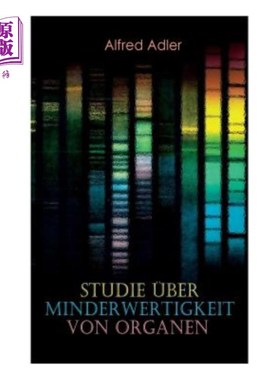 海外直订医药图书Studie über Minderwertigkeit von Organen: Grundzüge einer Organ-Minderwertigkeit 研究对象：G