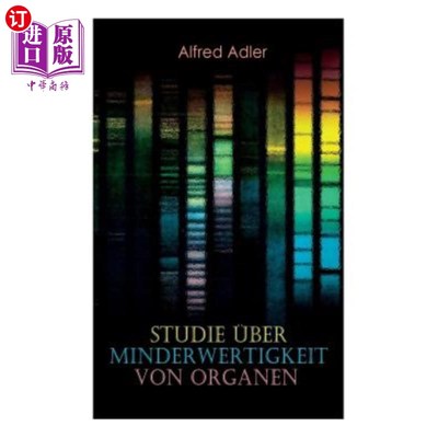 海外直订医药图书Studie über Minderwertigkeit von Organen: Grundzüge einer Organ-Minderwertigkeit 研究对象：G