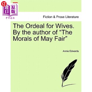 Author 磨难 Ordeal the Wives. 五月公平 妻子 The 道德 May Fair for 海外直订The 作者 Morals
