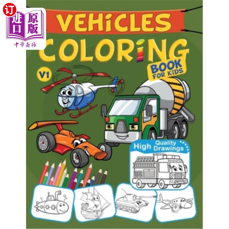 海外直订Vehicles Coloring Book For Kids: Cars, Trucks, Planes, Boats, Tractors, Trains,  车辆涂色书为孩子:汽车，卡