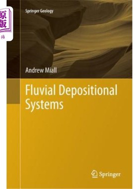 海外直订Fluvial Depositional Systems 河流沉积体系