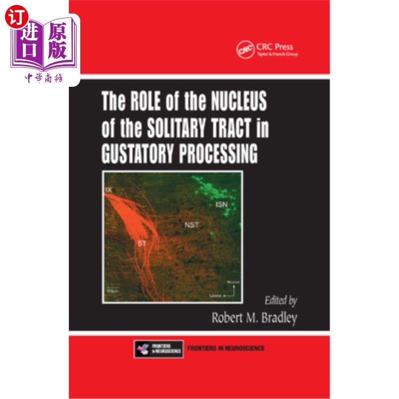 海外直订医药图书The Role of the Nucleus of the Solitary Tract in Gustatory Processing 孤束核在味觉加工中的作用