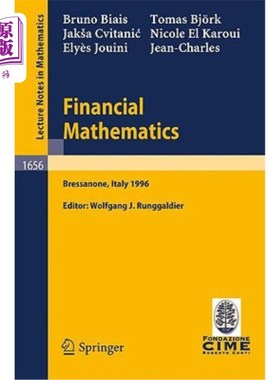 海外直订Financial Mathematics: Lectures Given at the 3rd Session of the Centro Internazi 金融数学:在国际数学研究中