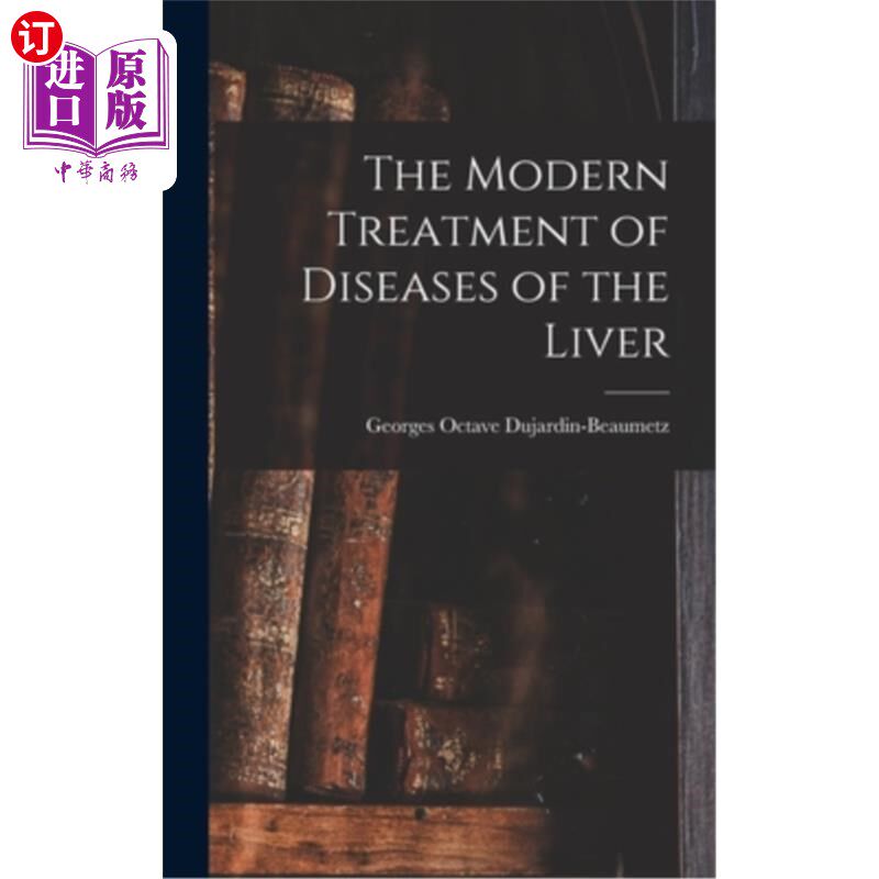 海外直订医药图书The Modern Treatment of Diseases of the Liver 肝病的现代治疗