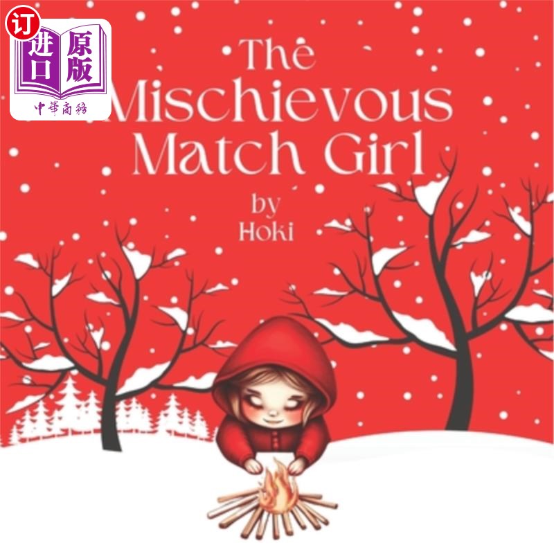 海外直订The Mischievous Match Girl 淘气的卖火柴的女孩