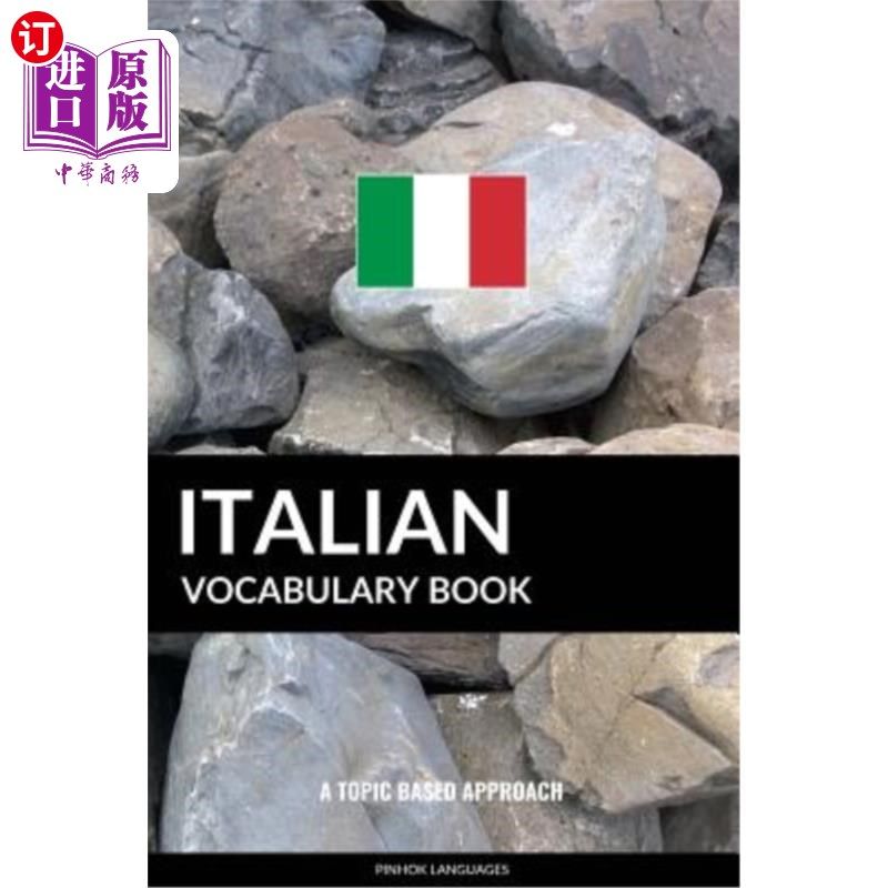 海外直订Italian Vocabulary Book: A Topic Based Approach 意大利语词汇书：基于主题的方法