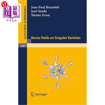 海外直订Vector Fields on Singular Varieties 奇异簇上的向量场