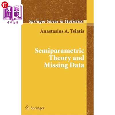 海外直订Semiparametric Theory and Missing Data 半参数理论与缺失数据