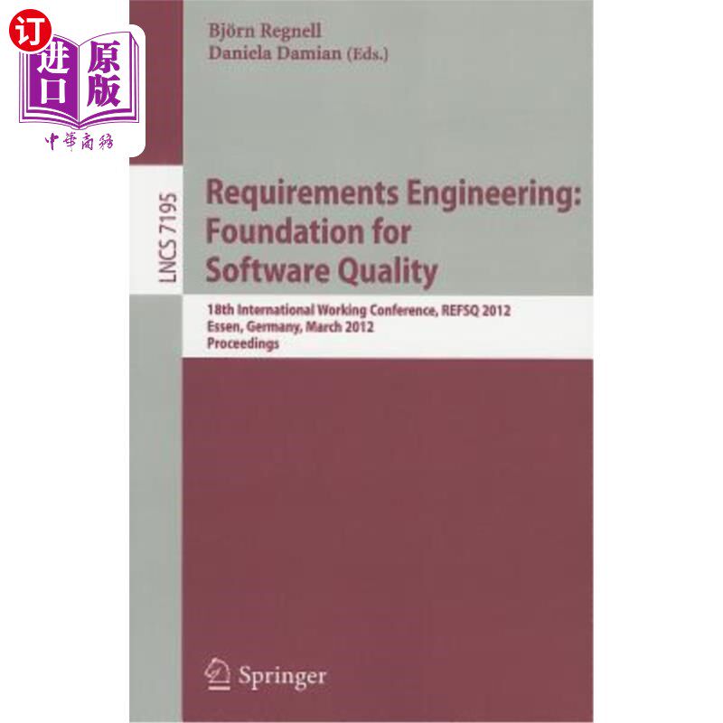 海外直订Requirements Engineering: Foundation for Software Quality: 18th International Wo 需求工程:软件质量的基础:
