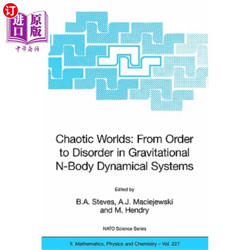 海外直订Chaotic Worlds: From Order to Disorder in Gravitational N-Body Dynamical Systems 混沌世界：引力N体动力系统