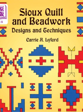 海外直订Sioux Quill and Beadwork: Designs and Techniques 苏人羽毛笔和珠饰:设计和技术