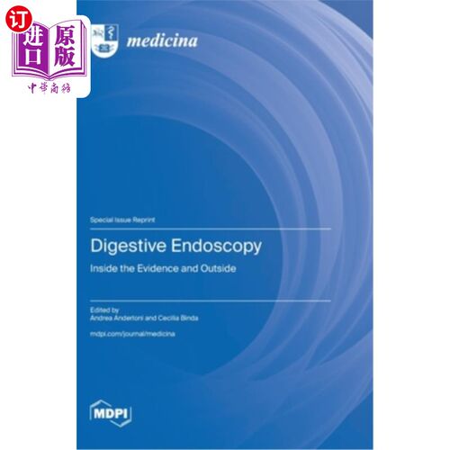 海外直订医药图书Digestive Endoscopy: Inside the Evidence and Outside 消化内窥镜：证据的内部和外部