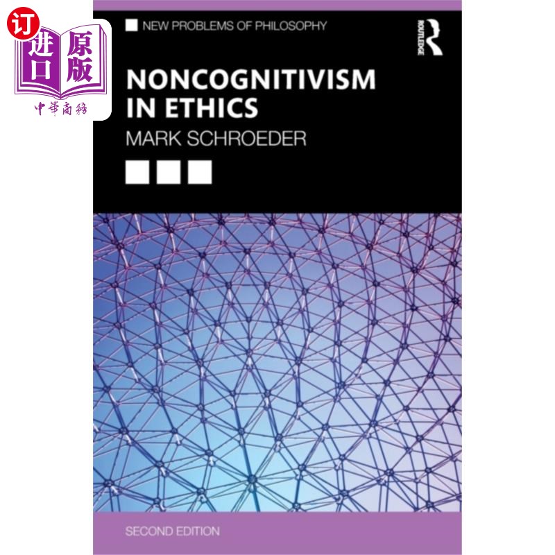 海外直订Noncognitivism in Ethics 伦理学中的非认知主义