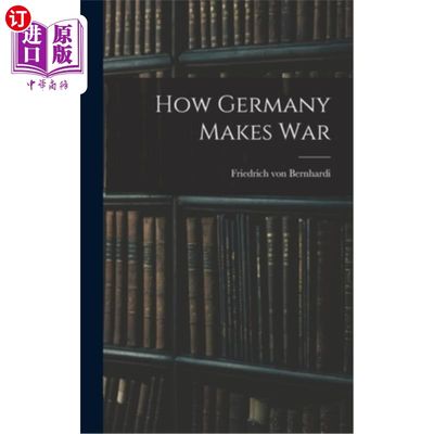 海外直订How Germany Makes War 德国如何发动战争