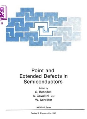海外直订Point and Extended Defects in Semiconductors 半导体中的点缺陷和扩展缺陷