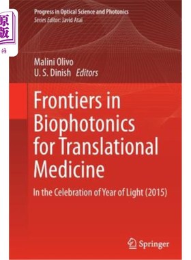 海外直订Frontiers in Biophotonics for Translational Medicine: In the Celebration of Year 转化医学生物光子学前沿：庆祝光