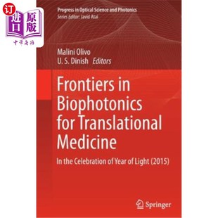 海外直订Frontiers in Biophotonics for Translational Medicine: In the Celebration of Year 转化医学生物光子学前沿：庆祝光