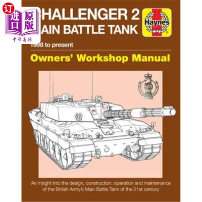 海外直订Challenger 2 Main Battle Tank Owners' Workshop Manual: 1998 to Present - An Insi 挑战者2主战坦克业主车间手
