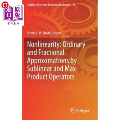 海外直订Nonlinearity: Ordinary and Fractional Approximations by Sublinear and Max-Produc 非线性：次线性和最大乘积算