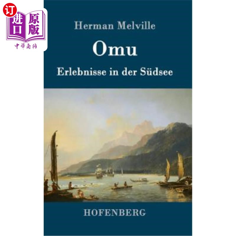 海外直订德语 Omu: Erlebnisse in der Südsee Omu： Erlebnisse in der Südsee