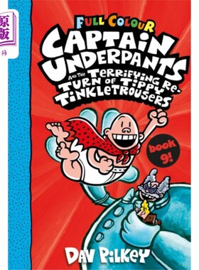 海外直订Captain Underpants and the Terrifying Return of ... 内裤船长和可怕的提比·丁克尔裤子的回归全彩版（第九册）