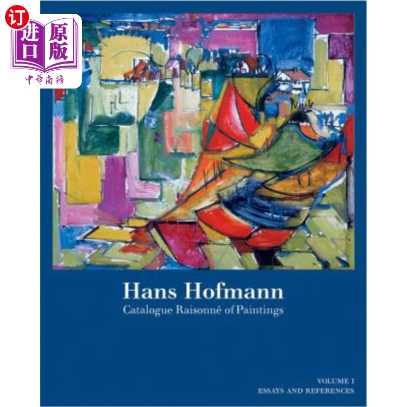 海外直订Hans Hofmann: Catalogue Raisonné of Paintings汉斯·霍夫曼:绘画目录raisonne