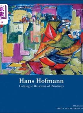 海外直订Hans Hofmann: Catalogue Raisonné of Paintings 汉斯·霍夫曼:绘画目录raisonne