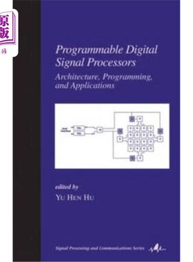 海外直订医药图书Programmable Digital Signal Processors: Architecture: Programming, and Applicati 可编程数字信号处理