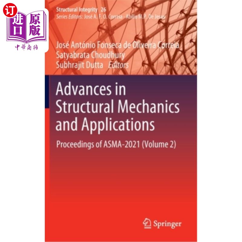 海外直订Advances in Structural Mechanics and Applications: Proceedings of Asma-2021 (Vol 结构力学与应用进展: 书籍/杂志/报纸 科学技术类原版书 原图主图