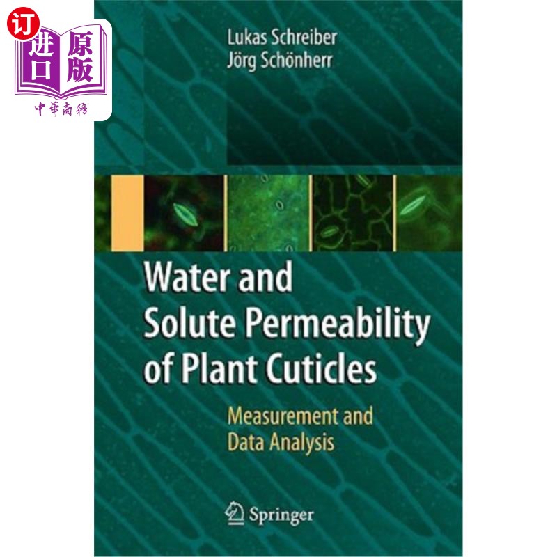 海外直订Water and Solute Permeability of Plant Cuticles: Measurement and Data Analysis 植物角质层的水和溶质渗透性: