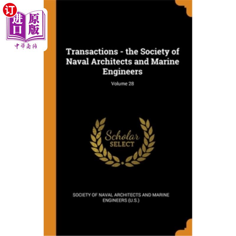 海外直订Transactions - the Society of Naval Architects and Marine Engineers; Volume 28 造船和轮机工程师学会会刊;卷2