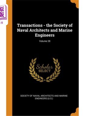 海外直订Transactions - the Society of Naval Architects and Marine Engineers; Volume 28 造船和轮机工程师学会会刊;卷2