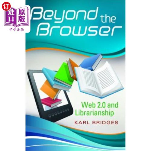 海外直订Beyond the Browser: Web 2.0 and Librarianship 超越浏览器:Web 2.0和图书管理