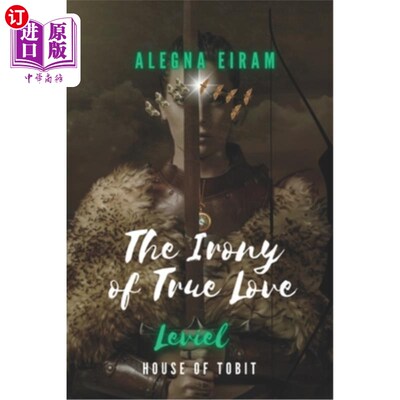 海外直订The Irony of True Love: Leviel: House of Tobit 真爱的讽刺:level: House of Tobit