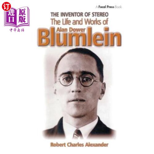 海外直订The Inventor of Stereo: The Life and Works of Alan Dower Blumlein 立体声的发明者:艾伦·道尔·布卢姆莱因的生平