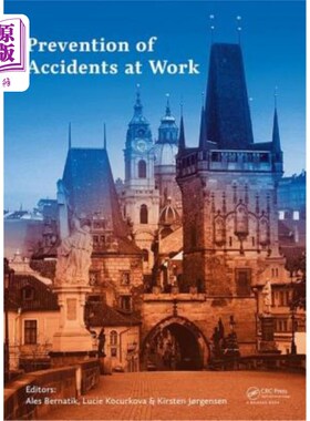海外直订Prevention of Accidents at Work: Proceedings of the 9th International Conference 预防工作事故:第九届预防工