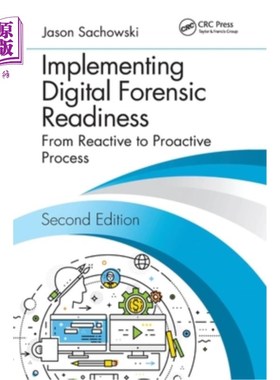 海外直订Implementing Digital Forensic Readiness: From Reactive to Proactive Process 实现数字取证准备:从被动过程到主