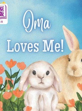 海外直订Oma Loves Me!: A book about Oma's love! 妈妈爱我!一本关于妈妈的爱情的书!