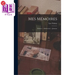 海外直订法语 Mes Mémoires; Enfance -- Adolescence -- Jeunesse 我的记忆;童年——青少年——青年