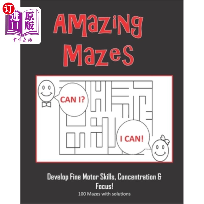 海外直订Amazing Mazes - Develop Fine Motor Skills, Concentration & Focus: 100 Mazes with 神奇的迷宫——培养精细运动