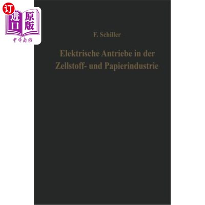 海外直订Elektrische Antriebe in Der Zellstoff- Und Papierindustrie 发电能力是纸浆和造纸业
