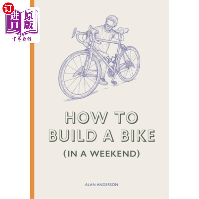 海外直订How to Build a Bike (in a Weekend) 如何制造一辆自行车(在一个周末)