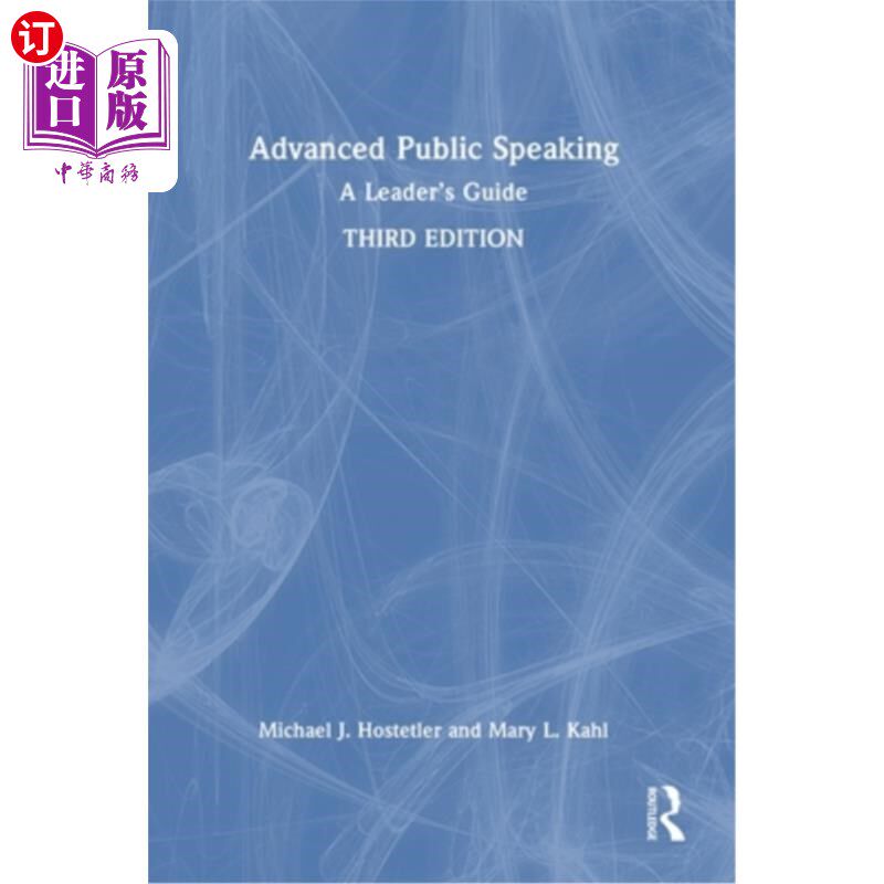 海外直订Advanced Public Speaking: A Leader's Guide 《高级公共演讲：领导者指南