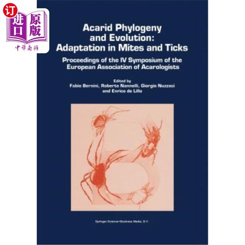 海外直订Acarid Phylogeny and Evolution: Adaptation in Mites and Ticks: Proceedings of th 螨类系统发育和进化:螨和蜱的适