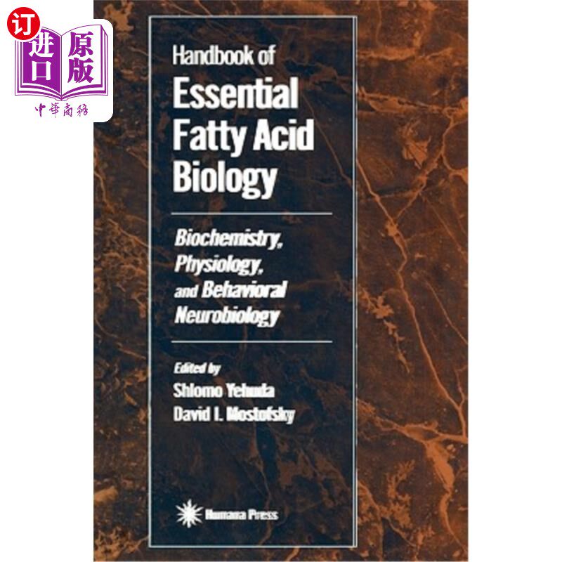 海外直订Handbook of Essential Fatty Acid Biology: Biochemistry, Physiology, and Behavior 必需脂肪酸生物学手册:生物