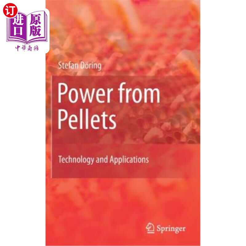 海外直订Power from Pellets: Technology and Applications 小球发电：技术与应用