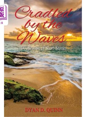 海外直订Cradled by the Waves: A Collection of Short Stories 被海浪抱着：短篇小说集